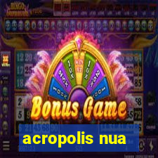 acropolis nua